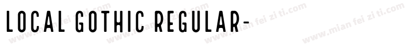 Local Gothic Regular字体转换